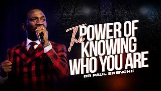 THE POWER OF KNOWING WHO YOU ARE BY DR PAUL ENENCHE