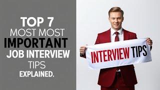 Top 7 most important job interview tips explained