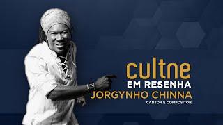 CULTNE EM RESENHA - Programa Jorgynho Chinna