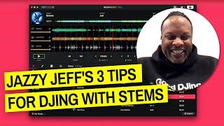 Jazzy Jeff's 3 Tips For DJing With Stems