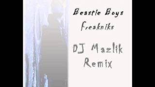 Beastie Boys,Freakniks "The Hard Way" (Dj Mazlik Remix).wmv