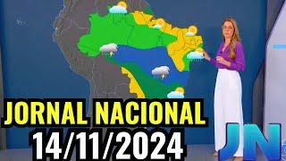 PREVISÃO DO TEMPO - JORNAL NACIONAL- 14/11/2024 / QUINTA-FEIRA