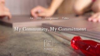 Environmental Sustainable Design Video Assignement - My Community My Commitment