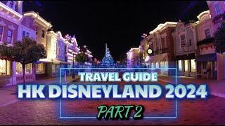 HK DISNEYLAND 2024 ADVENTURE PART 2 (COMPLETE)