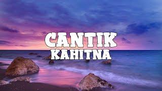 Kahitna - Cantik (lyrics)