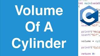 Cylinder Volume Calculated Using User Input Values | C Programming Example