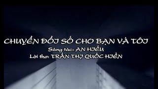 CHUYỂN ĐỔI SỐ CHO BẠN VÀ TÔI- An Hiếu- 「Official Lyrics Video」