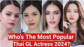 Top 15 Most Popular Thai GL Actress 2024