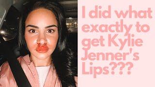 I DID WHAT TO GET KYLIE JENNER'S LIPS????