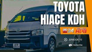 VEHICLE HUB | TOYOTA HiAce KDH | EP 10