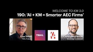 KM 3.0: A Golden Era for AEC Knowledge Management