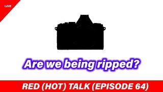 Are we being ripped off by camera makers? - RED (HOT) Talk EP 064