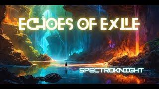 Echoes of Exile (Full Album) - SpectroKnight [Synthwave / Hard Rock / Electronica]