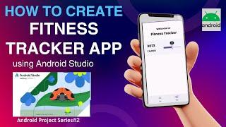 Fitness Tracker App using Android Studio [2024] Fitness Tracker App  | Android Projects Series#3