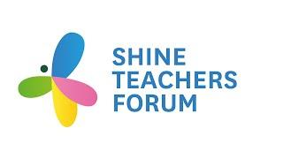 Shine Teachers Forum – Introducing Shine