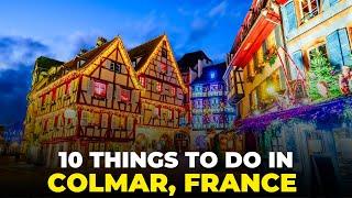 Top 10 Things to do in Colmar, France