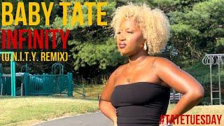 Baby Tate - Infinity (Queen Latifah U.N.I.T.Y. Remix) #TateTuesday