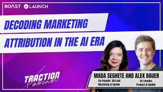 Decoding Marketing Attribution in the AI Era with Mada Seghete and Alex Bauer