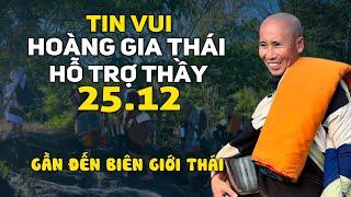 Hoàng Gia Thái Lan Hỗ Trợ Thầy Minh Tuệ, Khi Đến Biên Giới Lào Thái Lan, Rất Tốt Đẹp