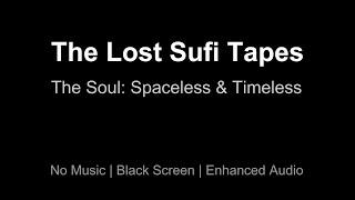 The Lost Sufi Tapes - The 5D Soul - Rare 70's Audio