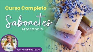 Curso Completo de Sabonetes Artesanais - Iniciante ao Avançado