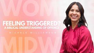 Feeling Triggered? - A Biblical Understanding of Offence