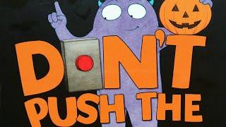 Don't Push The Button! A Halloween Treat / Kids Halloween Story / Children's Books Read Aloud