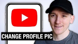 How to Change YouTube Profile Picture on iPhone & Android App