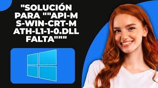 SOLUCIÓN api-ms-win-crt-math-l1-1-0.dll Falta en Tu Computadora ACTUALIZADO 100% FUNCIONANDO