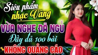 Liên Khúc Nhạc Vàng Trữ Tình Hay Nhất 2025 - Ca Nhạc Bolero NHẸ NHÀNG DỄ NGỦ | KHÔNG QUẢNG CÁO