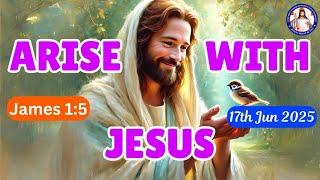 Need for wisdom in trials | James 1:5 | Arise With Jesus | 17th June 2025