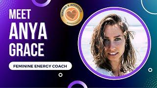 Meet Anya Grace | Feminine Energy Coach | Matchmaker Review