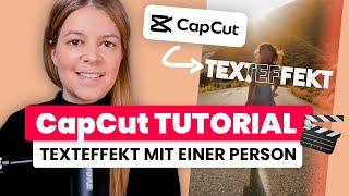 Text hinter Person im Video legen  Videobearbeitung einfach erklärt  CapCut Tutorial (deutsch)