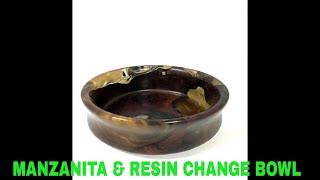 MAKING A MANZANITA AND TOTAL BOAT RESIN CHANGE BOWL ON MY LATHE