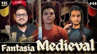 WALTER J. S. COUTINHO x GABRIEL FERREIRA x RAFAEL ROCHA | FANTASIA MEDIEVAL | Vox PopCast #98