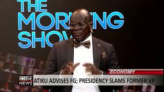 The Morning Show: Atiku Advises FG; Presidency Slams Former VP