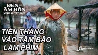 Khóc cười tiến thẳng vào tâm lũ làm phim Đèn Âm Hồn