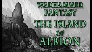 Warhammer Fantasy Lore - The Island of Albion