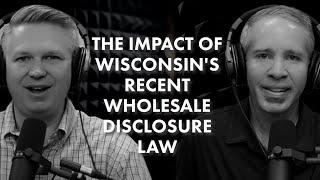 The Impact of Wisconsin's Recent Wholesale Disclosure Law