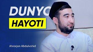 Dunyo haqida ajoyib o'xshatish | Ahrorjon Abdulvohid