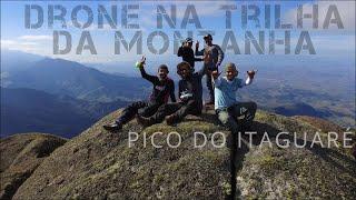 DRONE NA TRILHA DA MONTANHA  - Pico do itaguaré - Serra da Mantiqueira - Brasil