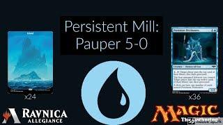 Persistant mill: Pauper 5-0