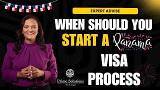 When Should You Start Your Panama Visa Process in 2025? | Expert Advice