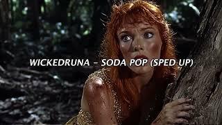 WickedRuna - Soda Pop (Sped - Up)