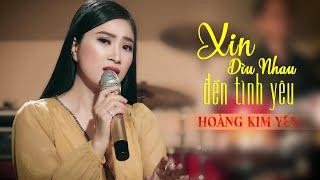 Xin Dìu Nhau Đến Tình Yêu - Hoàng Kim Yến | Official MV