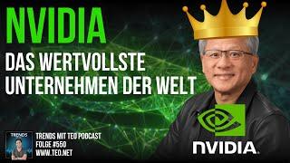 NVIDIA - Das wertvollste Unternehmen der Welt | Trends mit Teo Podcast #550