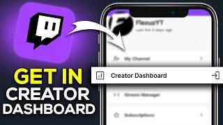 How To Get In Creator Dashboard Mode On Twitch - Easy Guide