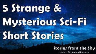 5 Strange & Mysterious Sci-Fi Short Stories | Bedtime Audiobook | Classic Short Stories