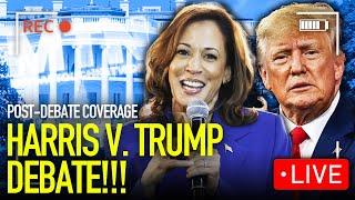 LIVE: Kamala Harris v. Donald Trump DEBATE POST-SHOW