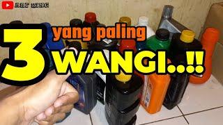 3 oli samping paling WANGI | part 1